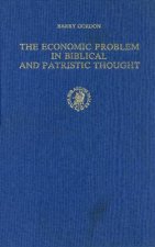 The Economic Problem in Biblical and Patristic Thought: