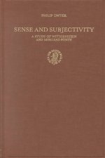 Sense and Subjectivity: A Study of Wittgenstein and Merleau-Ponty