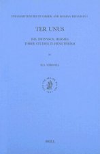 Inconsistencies in Greek and Roman Religion I: Ter Unus: Isis, Dionysos, Hermes, Three Studies in Henotheism