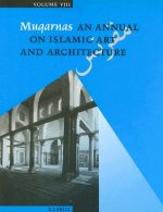Muqarnas, Volume 8: An Annual on Islamic Art and Architecture
