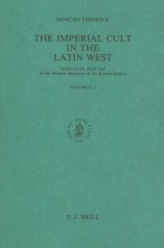 The Imperial Cult in the Latin West: Volume II, 2: Studies in the Ruler Cult of the Western Provincesof the Roman Empire