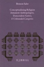 Conceptualizing Religion: Immanent Anthropologists, Transcendent Natives, and Unbounded Categories