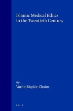 Islamic Medical Ethics in the Twentieth Century: