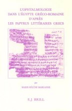 L'Ophtalmologie Dans L'Egypte Greco-Romaine D'Apres Les Papyrus Littiraires Grecs