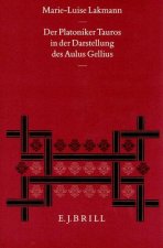 Der Platoniker Tauros in Der Darstellung Des Aulus Gellius: