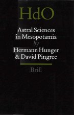 Handbook of Oriental Studies. Section 1 the Near and Middle East, Astral Sciences in Mesopotamia