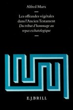 Les Offrandes Vegetales Dans L'Ancien Testament: Du Tribut D'Hommage Au Repas Eschatologique