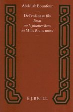 de L'Enfant Au Fils: Essai Sur la Filiation Dans les Mille Et une Nuits