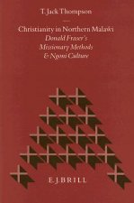 Christianity in Northern Malawi: Donald Fraser's Missionary Methods and Ngoni Culture