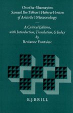 Otot Ha-Shamayim: Samuel Ibn Tibbon's Hebrew Version of Aristotle's Meteorology. a Critical Edition, with Introduction, Translation, and