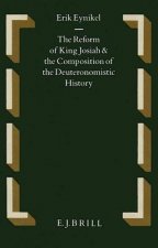 The Reform of King Josiah and the Composition of the Deuteronomistic History: