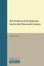 The Problem of the Rational Soul in the Thirteenth Century