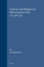 Culture and Religion in Merovingian Gaul, A.D. 481-751: