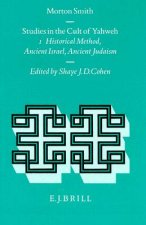 Studies in the Cult of Yahweh, Volume 1: Studies in Historical Method, Ancient Israel, Ancient Judaism