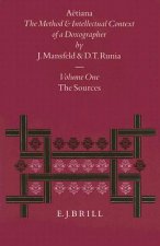 Aetiana: The Method and Intellectual Context of a Doxographer, Volume I: The Sources