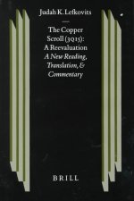 The Copper Scroll - 3q15: A Reevaluation: A New Reading, Translation, and Commentary