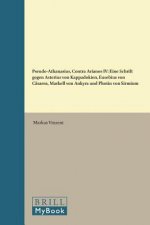 Pseudo-Athanasius, Contra Arianos IV: Eine Schrift Gegen Asterius Von Kappadokien, Eusebius Von Casarea, Markell Von Ankyra Und Photin Von