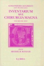 Inventarium Sive Chirurgia Magna, Volume One: Text