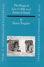 The Medieval Mediterranean, the Reign of Leo VI (886-912): Politics and People