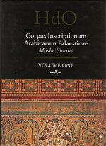 Corpus Inscriptionum Arabicarum Palaestinae, Volume One: A
