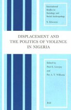 Displacement and the Politics of Violence in Nigeria: