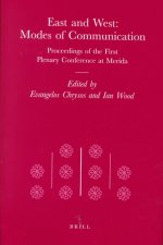 East and West: Modes of Communication: Proceedings of the First Plenary Conference at Merida