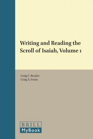Writing and Reading the Scroll of Isaiah, Volume 1