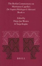 The Berlin Commentary on Martianus Capella's de Nuptiis Philologiae Et Mercurii, Book II