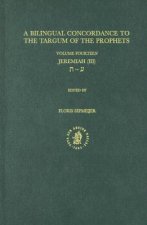 A Bilingual Concordance to the Targum of the Prophets, Volume 14 Jeremiah (III)