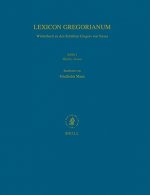 Lexicon Gregorianum, Volume 1 Band I -: Worterbuch Zu Den Schriften Gregors Von Nyssa