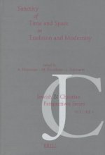 Sanctity of Time and Space in Tradition and Modernity: