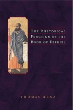 The Rhetorical Function of the Book of Ezekiel: