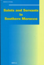 Saints and Servants in Southern Morocco: