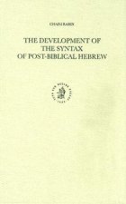 The Development of the Syntax of Post-Biblical Hebrew: