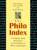 The Philo Index: A Complete Greek Word Index to the Writings of Philo of Alexandria