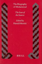 The Biography of Muh Ammad: The Issue of the Sources