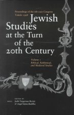 Jewish Studies at the Turn of the Twentieth Century, Volume 1: Biblical, Rabbinical, and Medieval Studies