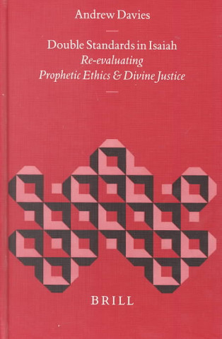 Double Standards in Isaiah: Re-Evaluating Prophetic Ethics and Divine Justice