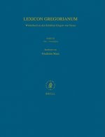 Lexicon Gregorianum, Volume 3 Band III -: Worterbuch Zu Den Schriften Gregors Von Nyssa