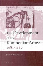 History of Warfare, the Development of the Komnenian Army: 1081-1180