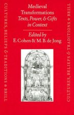 Medieval Transformations: Texts, Power, and Gifts in Context