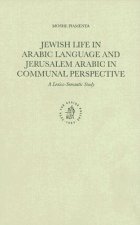 Jewish Life in Arabic Language and Jerusalem Arabic in Communal Perspective: A Lexico-Semantic Study