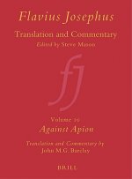 Flavius Josephus: Translation and Commentary, Volume 10: Against Apion