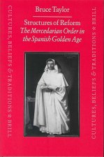 Structures of Reform: The Mercedarian Order in the Spanish Golden Age