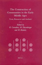 The Construction of Communities in the Early Middle Ages: Texts, Resources and Artefacts