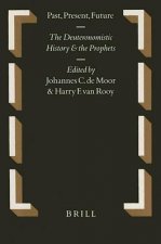 Past, Present, Future: The Deuteronomistic History and the Prophets