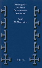 Athenagorae Qui Fertur: de Resurrectione Mortuorum