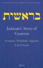 Judaism's Story of Creation: Scripture, Halakhah, Aggadah