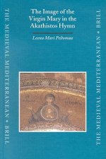The Medieval Mediterranean, the Image of the Virgin Mary in the Akathistos Hymn