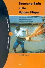Somono Bala of the Upper Niger: River People, Charismatic Bards, and Misschieveous Music in a West African Culture